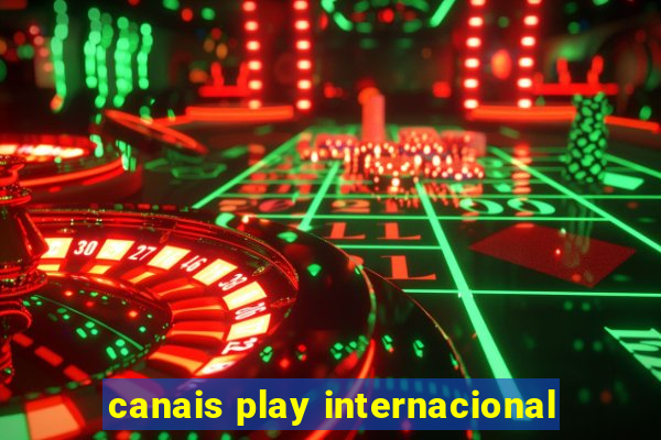 canais play internacional